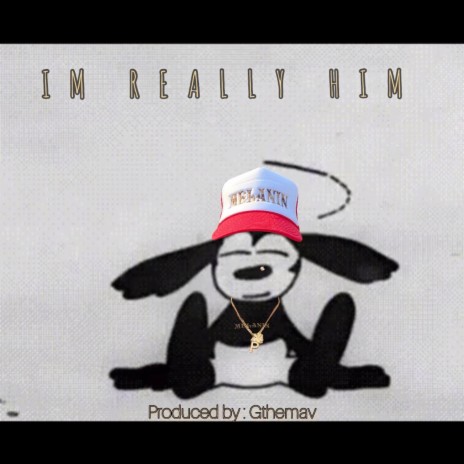 Im Really Him | Boomplay Music