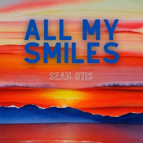 All My Smiles | Boomplay Music