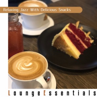 Relaxing Jazz with Delicious Snacks