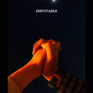 Inevitable lyrics | Boomplay Music