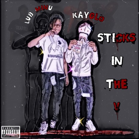 Sticks In The V ft. KayGlo | Boomplay Music