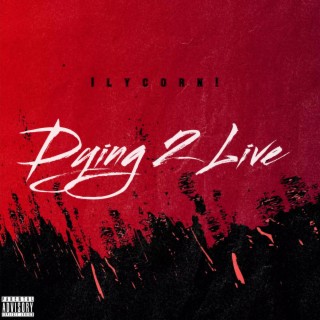 Dying 2 Live!