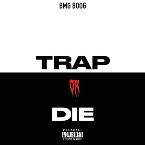 Trap or Die | Boomplay Music