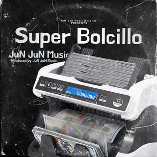 Super Bolcillo (Prod. By JuN JuN Music)