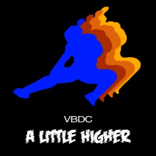 A Little Higher (RVD Theme)