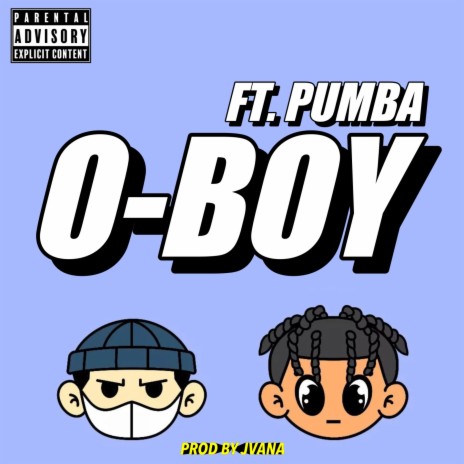 O-BOY ft. Pumba | Boomplay Music