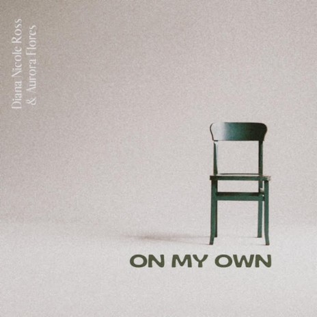 On My Own ft. Aurora Flores | Boomplay Music