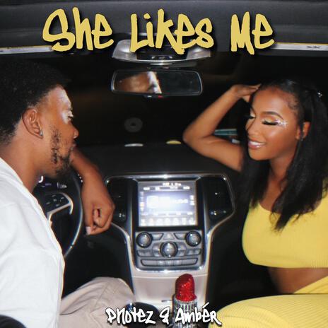 She Likes Me ft. PNotez | Boomplay Music