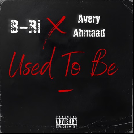 Used to be ft. Avery Ahmaad | Boomplay Music