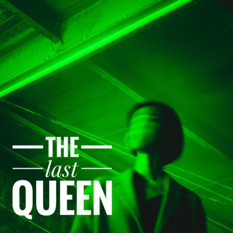 The last queen | Boomplay Music
