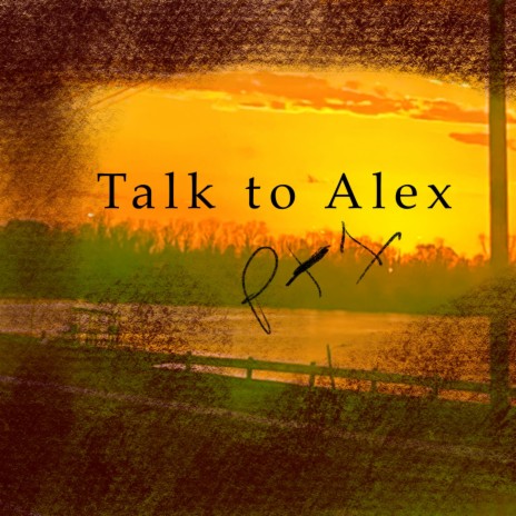 Talk to Alex
