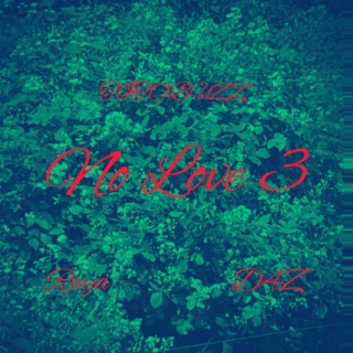 No Love 3 (with Raya feat. D4Z)