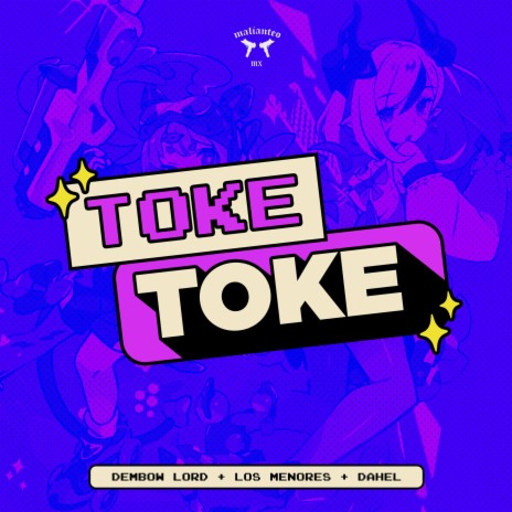 Toke Toke ft. Dembow Lord, Dahel & Los Menores | Boomplay Music