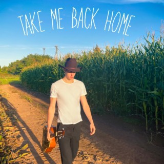 Take Me Back Home lyrics | Boomplay Music