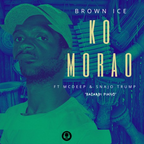 Ko Morao ft. McDeep & Snajo Trump | Boomplay Music
