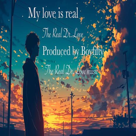 My love is real | Boomplay Music