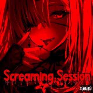 Screaming Session lyrics | Boomplay Music