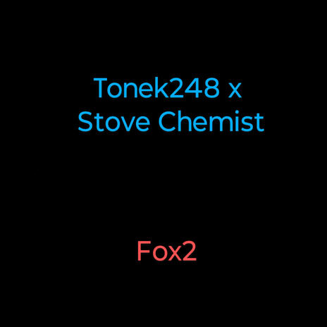 Tonek248 Fox2 or Fox5 | Boomplay Music