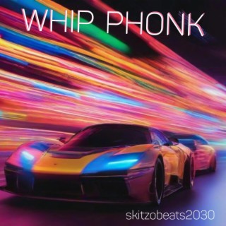 Whip Phonk