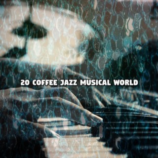 20 Coffee Jazz Musical World
