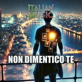 NON DIMENTICO TE lyrics | Boomplay Music