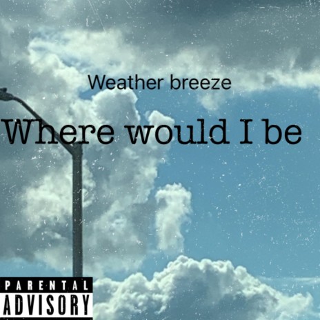 Where would i be | Boomplay Music