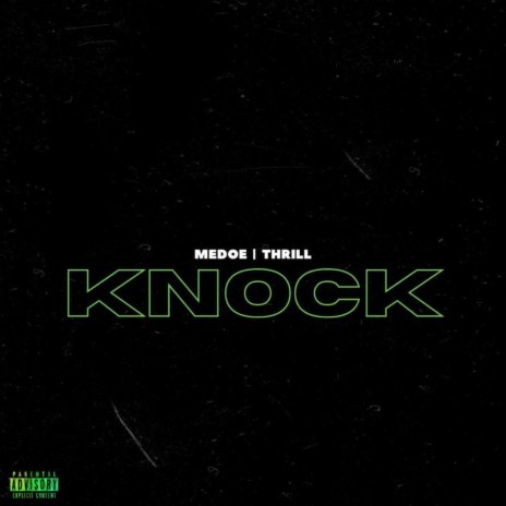 Knock ft. Thrxll | Boomplay Music
