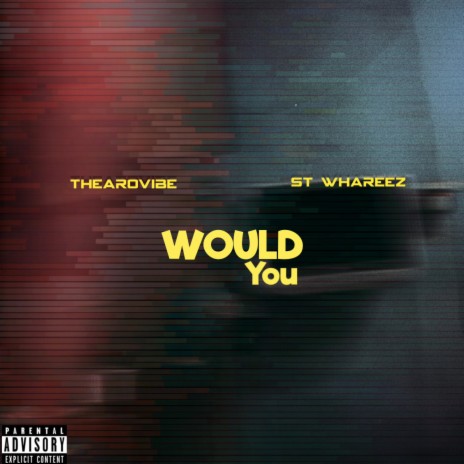 Would You ft. St Whareez | Boomplay Music