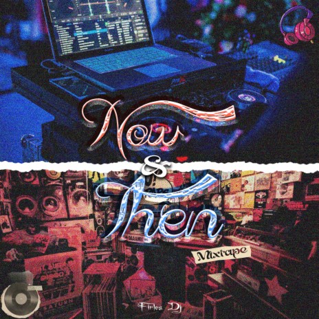 NOW AND THEN