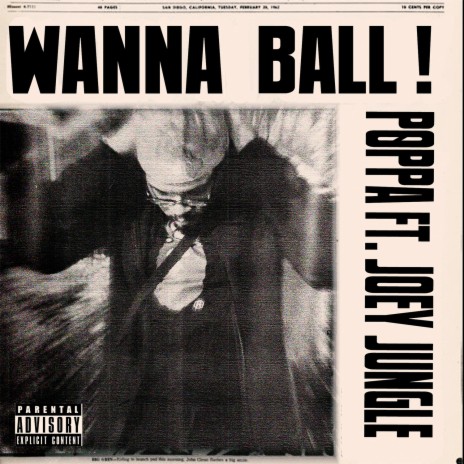 Wanna Ball ft. POPPA & Joey Jungle | Boomplay Music