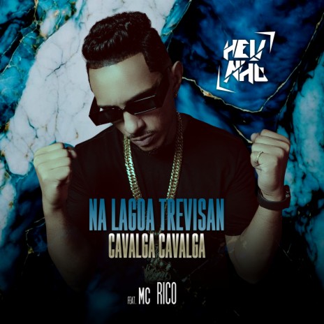 Na Lagoa Trevizan, Cavalga Cavala ft. MC Rico | Boomplay Music