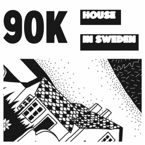 90K House In Sweden | Boomplay Music