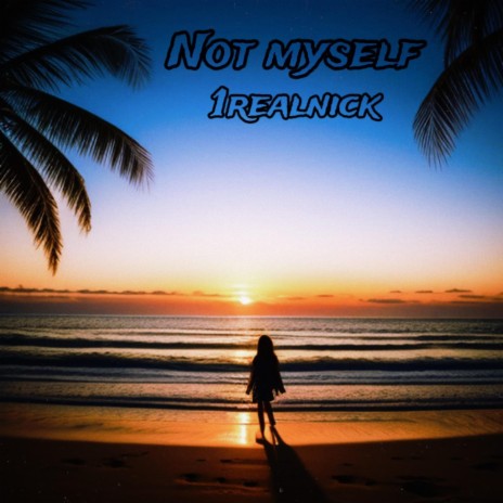 Not Myself | Boomplay Music