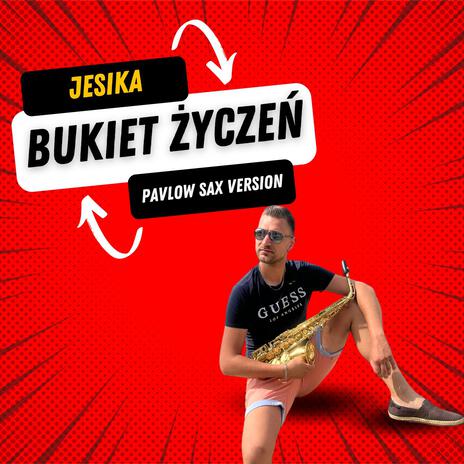 Bukiet Życzeń (Pavlow Sax Version) | Boomplay Music