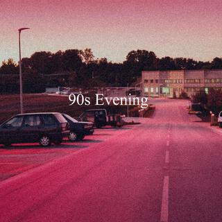 90s Evening