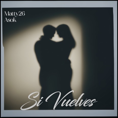 Sí Vuelves ft. Matty26 | Boomplay Music