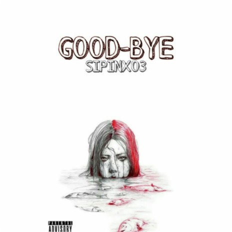 Good-bye | Boomplay Music