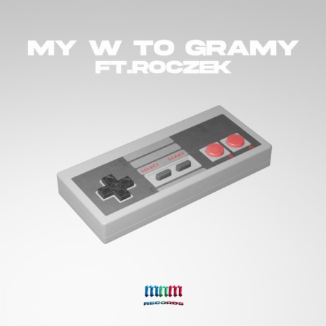 MY W TO GRAMY ft. Nader, Mattt, Roczek & Maku | Boomplay Music