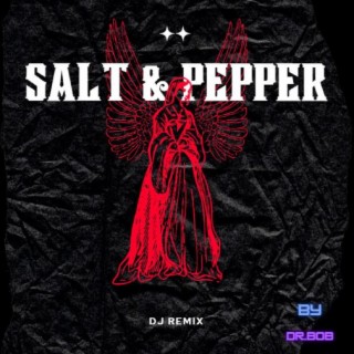 SALT & PEPPER REMIX