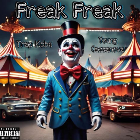 Freak Freak ft. Trap Kobe