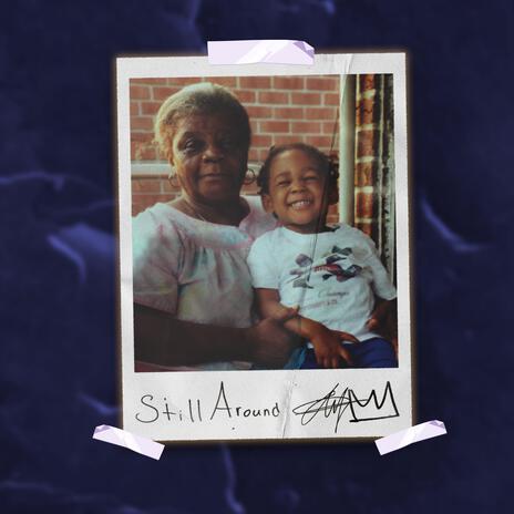 Still Around | Boomplay Music