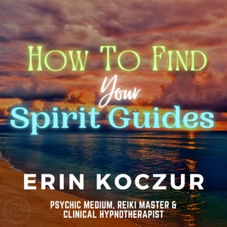 Connecting with the Divine: Discovering Your Spirit Guides