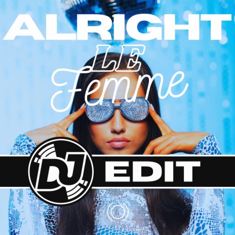 ALRIGHT (DJ EDIT) | Boomplay Music