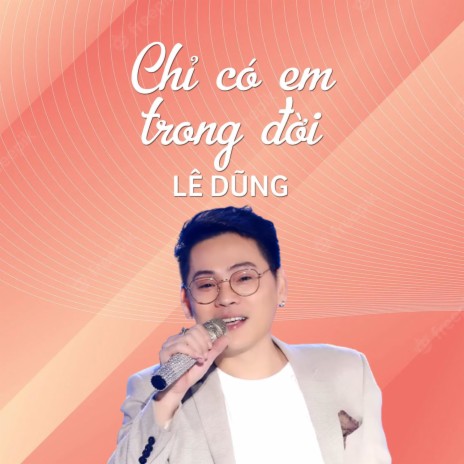 Chỉ Có Em Trong Đời | Boomplay Music