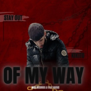 Stay Out Of My Way