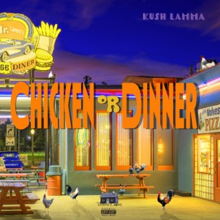 Chicken or Dinner lyrics | Boomplay Music