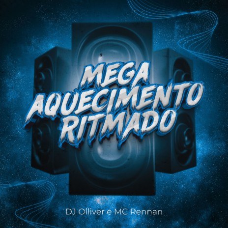 Mega Aquecimento Ritmado ft. Mc Rennan | Boomplay Music