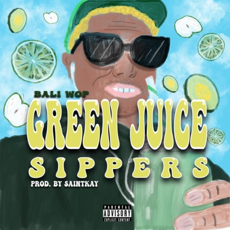 Green Juice Sippers ft. Saintkay | Boomplay Music