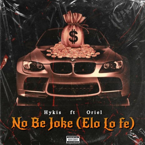 No Be Joke (Elo Lo Fe) ft. Oriel | Boomplay Music
