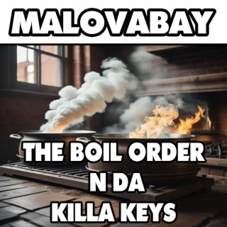 THE BOIL ORDER N DA KILLA KEYS